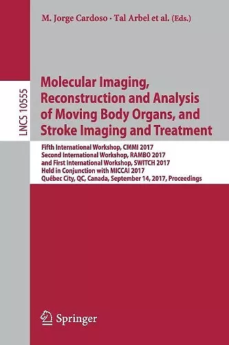 Molecular Imaging, Reconstruction and Analysis of Moving Body Organs, and Stroke Imaging and Treatment cover