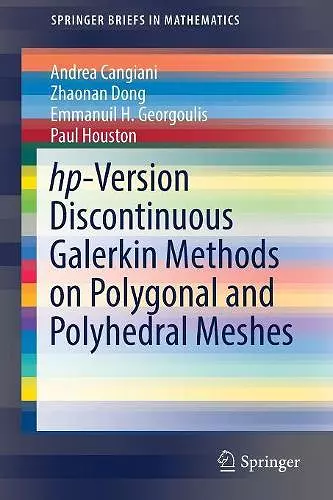 hp-Version Discontinuous Galerkin Methods on Polygonal and Polyhedral Meshes cover