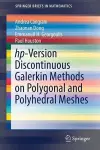 hp-Version Discontinuous Galerkin Methods on Polygonal and Polyhedral Meshes cover