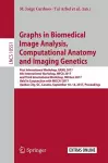 Graphs in Biomedical Image Analysis, Computational Anatomy and Imaging Genetics cover