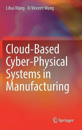 Cloud-Based Cyber-Physical Systems in Manufacturing cover