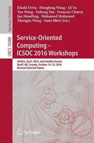 Service-Oriented Computing – ICSOC 2016 Workshops cover