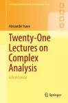 Twenty-One Lectures on Complex Analysis cover