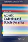 Acoustic Cavitation and Bubble Dynamics cover