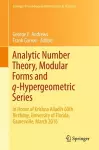 Analytic Number Theory, Modular Forms and q-Hypergeometric Series cover