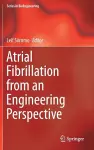 Atrial Fibrillation from an Engineering Perspective cover