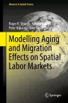 Modelling Aging and Migration Effects on Spatial Labor Markets cover