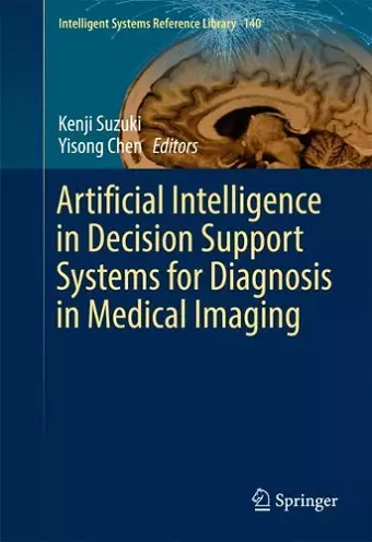 Artificial Intelligence in Decision Support Systems for Diagnosis in Medical Imaging cover