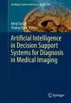 Artificial Intelligence in Decision Support Systems for Diagnosis in Medical Imaging cover