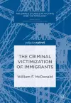 The Criminal Victimization of Immigrants cover