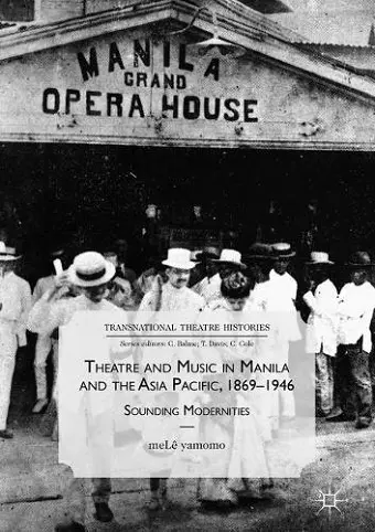 Theatre and Music in Manila and the Asia Pacific, 1869-1946 cover