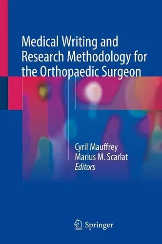 Medical Writing and Research Methodology for the Orthopaedic Surgeon cover