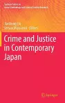 Crime and Justice in Contemporary Japan cover