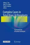 Complex Cases in Total Knee Arthroplasty cover