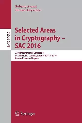 Selected Areas in Cryptography – SAC 2016 cover