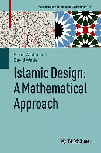 Islamic Design: A Mathematical Approach cover