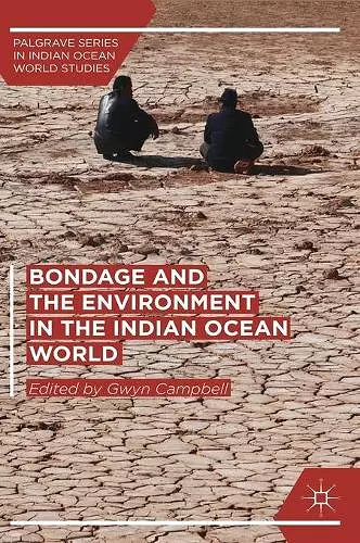 Bondage and the Environment in the Indian Ocean World cover
