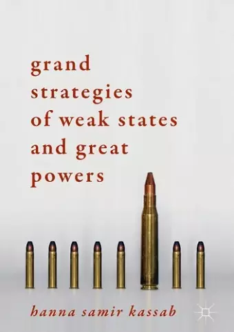 Grand Strategies of Weak States and Great Powers cover