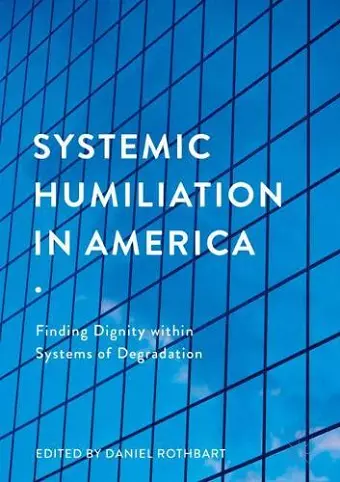 Systemic Humiliation in America cover