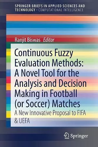 Continuous Fuzzy Evaluation Methods: A Novel Tool for the Analysis and Decision Making in Football (or Soccer) Matches cover