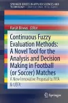 Continuous Fuzzy Evaluation Methods: A Novel Tool for the Analysis and Decision Making in Football (or Soccer) Matches cover