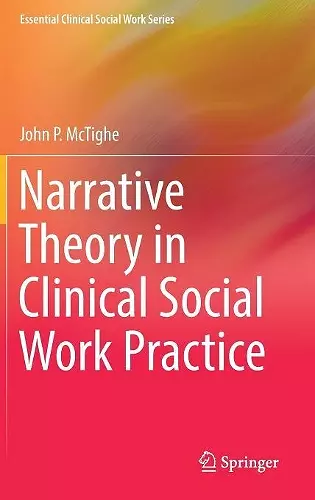 Narrative Theory in Clinical Social Work Practice cover