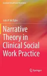 Narrative Theory in Clinical Social Work Practice cover