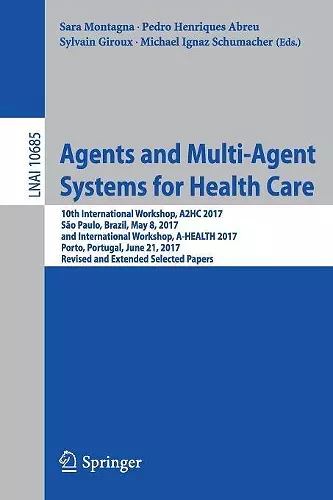 Agents and Multi-Agent Systems for Health Care cover