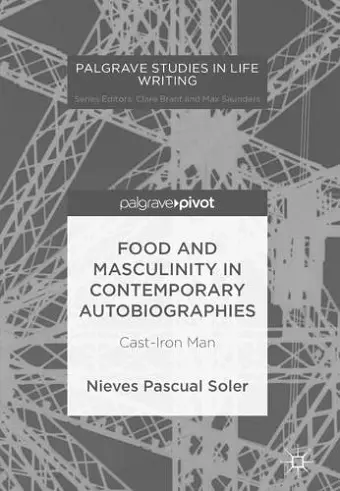 Food and Masculinity in Contemporary Autobiographies cover