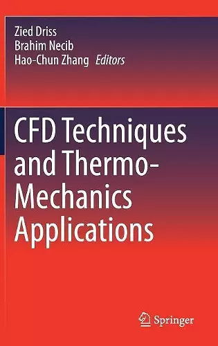 CFD Techniques and Thermo-Mechanics Applications cover