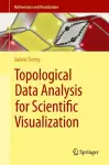 Topological Data Analysis for Scientific Visualization cover
