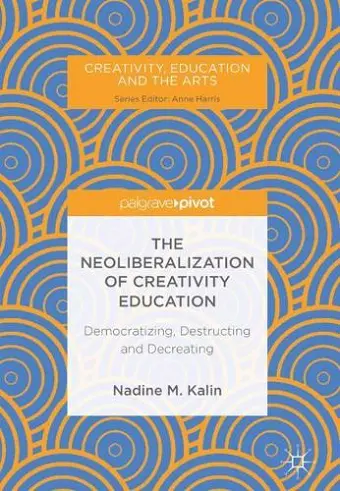 The Neoliberalization of Creativity Education cover