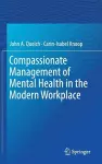 Compassionate Management of Mental Health in the Modern Workplace cover