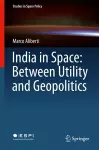 India in Space: Between Utility and Geopolitics cover