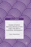 Marie Stopes’ Sexual Revolution and the Birth Control Movement cover