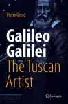 Galileo Galilei, The Tuscan Artist cover