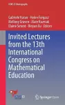 Invited Lectures from the 13th International Congress on Mathematical Education cover