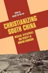 Christianizing South China cover