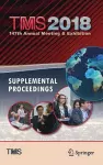 TMS 2018 147th Annual Meeting & Exhibition Supplemental Proceedings cover