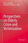 Perspectives on Elderly Crime and Victimization cover