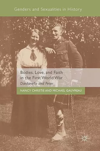 Bodies, Love, and Faith in the First World War cover