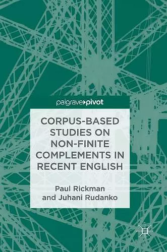 Corpus-Based Studies on Non-Finite Complements in Recent English cover