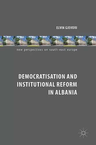 Democratisation and Institutional Reform in Albania cover