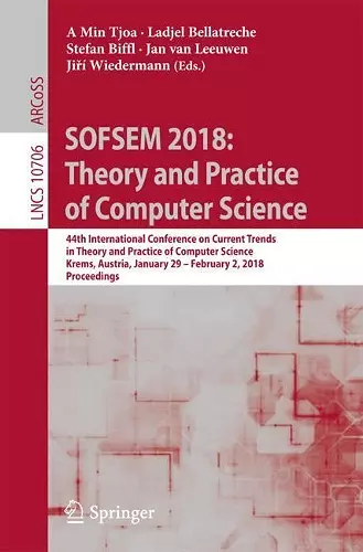 SOFSEM 2018: Theory and Practice of Computer Science cover