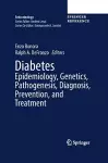 Diabetes Epidemiology, Genetics, Pathogenesis, Diagnosis, Prevention, and Treatment cover