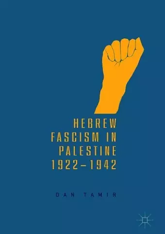 Hebrew Fascism in Palestine, 1922–1942 cover