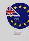 Reporting the Road to Brexit cover