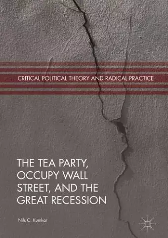 The Tea Party, Occupy Wall Street, and the Great Recession cover