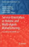 Service Orientation in Holonic and Multi-Agent Manufacturing cover