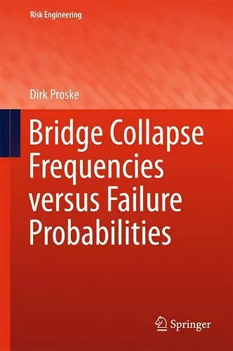 Bridge Collapse Frequencies versus Failure Probabilities cover